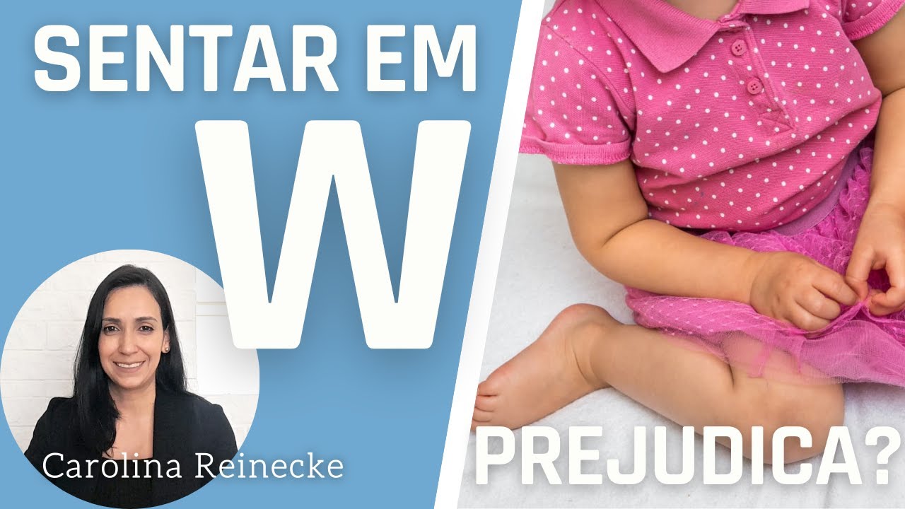 SENTAR EM W PREJUDICA A CRIANÇA?