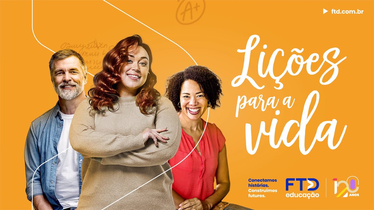 Lições Para a Vida - Uma homenagem da FTD Educação para os Professores