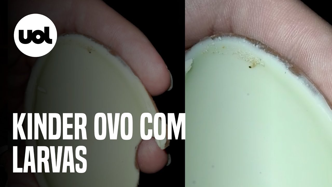 Universitário acha larvas em chocolate Kinder Ovo