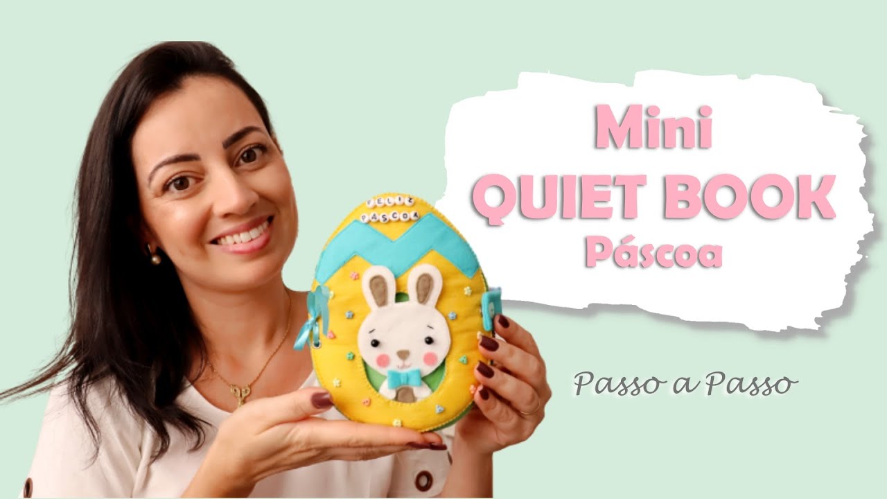 DIY - Mini Quiet Book de Páscoa - Passo a Passo com Molde Gratuito