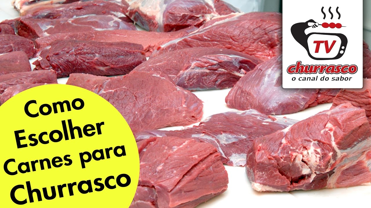 Como Escolher Carnes para Churrasco - Tv Churrasco