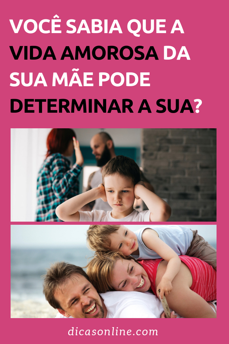 Vida amorosa da mãe pode determinar a dos filhos